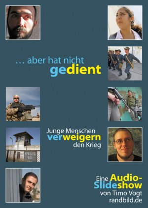 ISBN 9783865699220: ...aber hat nicht gedient - Junge Menschen verweigern den Krieg. Eine Audio-Slideshow