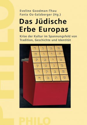 ISBN 9783865723390: Das jüdische Erbe Europas. Krise der Kultur im Spannungsfeld von Tradition, Geschichte und Identität.