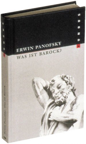 Erwin Panofsky (Autor) - Was ist Barock? FUNDUS Bd. 158
