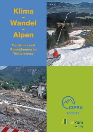 ISBN 9783865810694: Klima - Wandel - Alpen / Tourismus und Raumplanung im Wetterstress / Taschenbuch / 144 S. / Deutsch / 2007 / oekom verlag / EAN 9783865810694