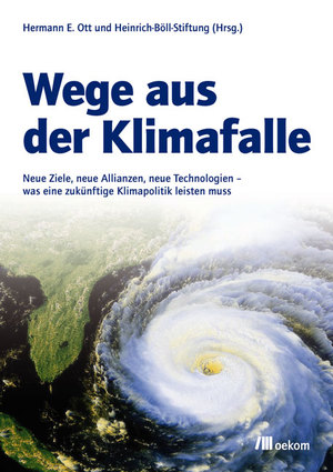 ISBN 9783865810885: Wege aus der Klimafalle - Neue Ziele, neue Allianzen, neue Technologien - was eine zukünftige Klimapolitik leisten muss