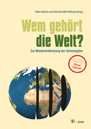 ISBN 9783865811332: Wem gehört die Welt? - Zur Wiederentdeckung der Gemeingüter