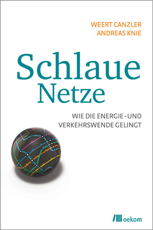 ISBN 9783865814401: Schlaue Netze - Wie die Energie- und Verkehrswende gelingt