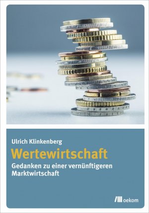 ISBN 9783865817983: Wertewirtschaft - Gedanken zu einer vernünftigeren Marktwirtschaft