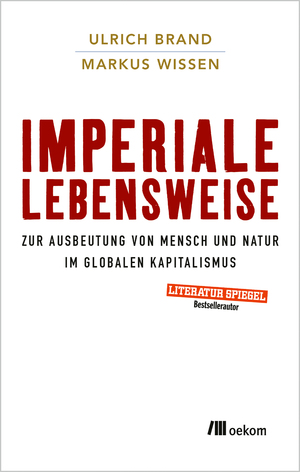 neues Buch – Ulrich Brand – Imperiale Lebensweise