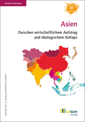 ISBN 9783865818515: Asien. Zwischen wirtschaftlichem Aufstieg und ökologischem Kollaps. (= politische ökologie 151)