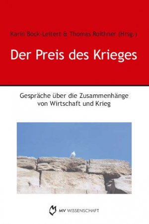 ISBN 9783865825995: Der Preis des Krieges. Gespräche über die Zusammenhänge von Wirtschaft und Krieg.