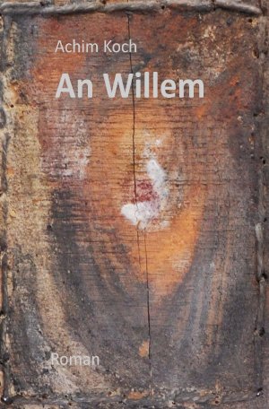 ISBN 9783865829290: An Willem – Ein historischer Roman