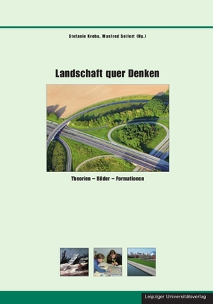 ISBN 9783865836120: Landschaft quer Denken - Theorien – Bilder – Formationen