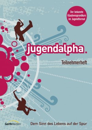 ISBN 9783865912039: Jugend Alpha - Teilnehmerheft