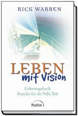 ISBN 9783865912251: Gebetstagebuch - Leben mit Vision