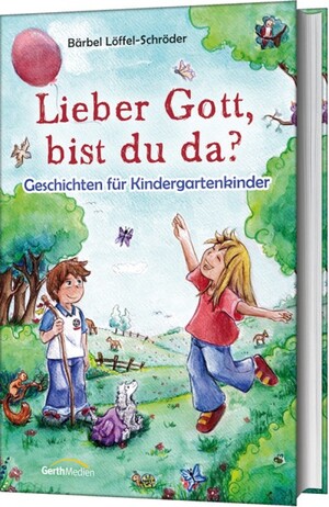 gebrauchtes Buch – Bärbel Löffel-Schröder – Lieber Gott, bist du da? - Geschichten für Kindergartenkinder