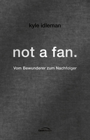 ISBN 9783865917454: Not a fan   ---   Vom Bewunderer zum Nachfolger