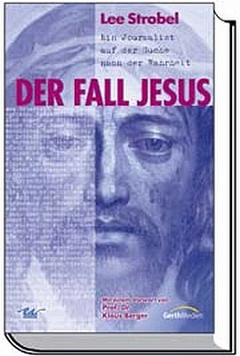 ISBN 9783865918000: Der Fall Jesus - Ein Journalist auf der Suche nach der Wahrheit