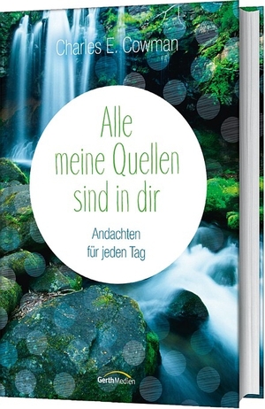 ISBN 9783865919533: Alle meine Quellen sind in dir - Andachten für jeden Tag