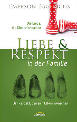 neues Buch – Liebe & Respekt in der Familie - Der Respekt, den sich Eltern wünschen - Die Liebe, die Kinder brauchen