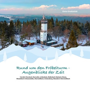 ISBN 9783865957436: Rund um den Fröbelturm – Augenblicke der Zeit