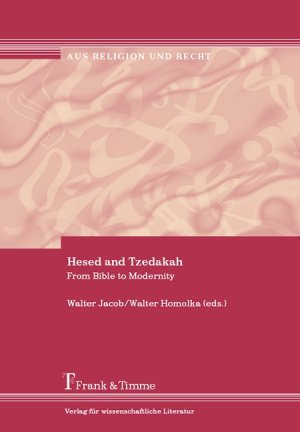 ISBN 9783865960900: Hesed and Tzedakah / From Bible to Modernity / Walter Jacob (u. a.) / Taschenbuch / Aus Religion und Recht, Bd. 6 / Paperback / Kartoniert Broschiert / Englisch / 2006 / Frank & Timme