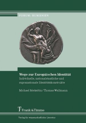 ISBN 9783865962973: Wege zur Europäischen Identität – Individuelle, nationalstaatliche und supranationale Identitätskonstrukte