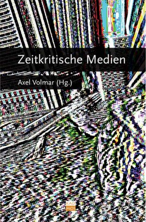 ISBN 9783865990648: Zeitkritische Medien