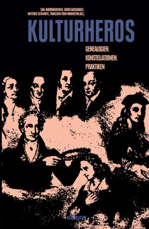 ISBN 9783865993168: Kulturheros – Genealogien. Konstellationen. Praktiken