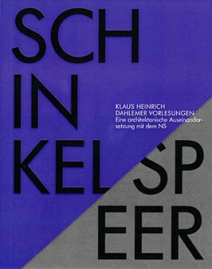 ISBN 9783866002517: SCHINKEL / SPEER – Eine architektonische Auseinandersetzung mit dem NS (Vorlesung von 1978)