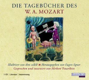 gebrauchtes Hörbuch – Egner, Eugen, Vorgelesen von Feuerstein – Die Tagebücher des W. A. Mozart CD