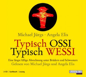 ISBN 9783866042261: Typisch Ossi -Typisch Wessi. 2 CDs Eine längst fällige Abrechnung unter Brüdern und Schwestern. Auswahl