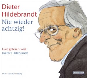 gebrauchtes Hörbuch – Dieter Hildebrandt – Nie wieder achtzig!