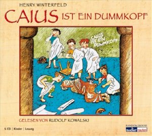 ISBN 9783866048171: Caius ist ein Dummkopf – Der Lausbub aus dem alten Rom