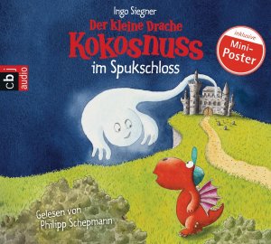 neues Hörbuch – Ingo Siegner – Der kleine Drache Kokosnuss 10 im Spukschloss