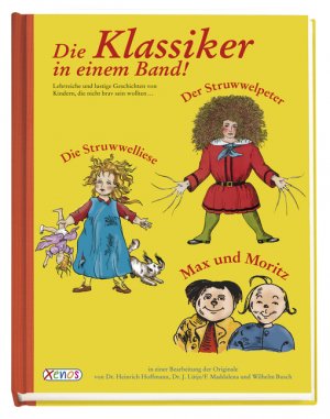 ISBN 9783866061187: Die Klassiker in einem Band! - Der Struwwelpeter / Die Struwwelliese / Max und Moritz