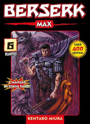 ISBN 9783866071858: Berserk Max 06 – Das actiongeladene und genredefinierende Dark-Fantasy-Epos von Kentaro Miura