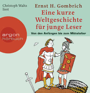 neues Hörbuch – Eine kurze Weltgeschichte für junge Leser: Audio-CD von Ernst H. Gombrich