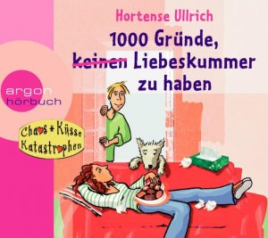 ISBN 9783866101869: 1000 Gründe, (keinen) Liebeskummer zu haben - Hortense Ullrich / Reihentitel: Chaos, Küsse, Katastrophen