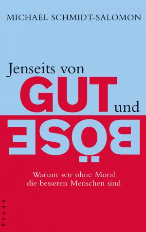 ISBN 9783866122123: Jenseits von Gut und Böse - Warum wir ohne Moral die besseren Menschen sind