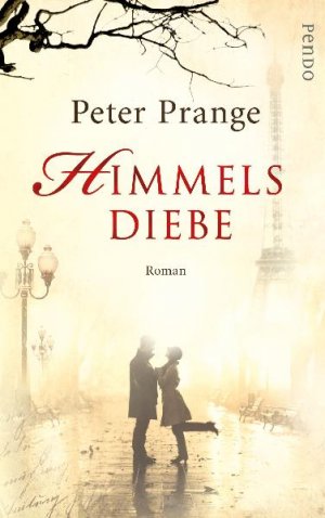 gebrauchtes Buch – Peter Prange – Himmelsdiebe: Roman