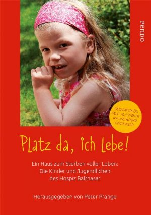 ISBN 9783866123168: Platz da, ich lebe ! - Ein Haus zum Sterben voller Leben: Die Kinder und Jugendlichen des Hospiz Balthasar