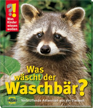 ISBN 9783866130722: Was wäscht der Waschbär? - Verblüffende Antworten aus der Tierwelt