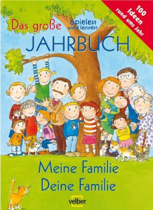 ISBN 9783866135178: Meine Familie - deine Familie-Das große Spielen und Lernen Jahrbuch 2007