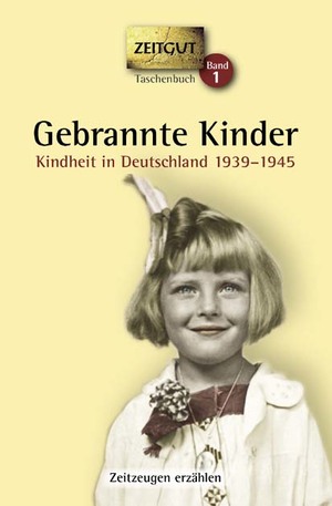 ISBN 9783866141100: Gebrannte Kinder. Taschenbuch - Kindheit in Deutschland 1939-1945