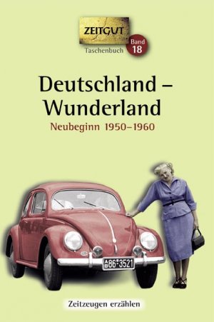 ISBN 9783866141155: Deutschland - Wunderland. Taschenbuch - Erinnerungen 1950-1960