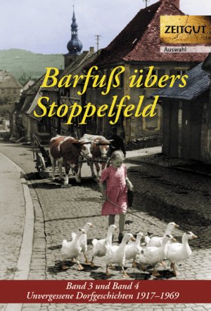 ISBN 9783866141483: Barfuß übers Stoppelfeld. Band 3 und 4 - Unvergessene Dorfgeschichten 1917-1968