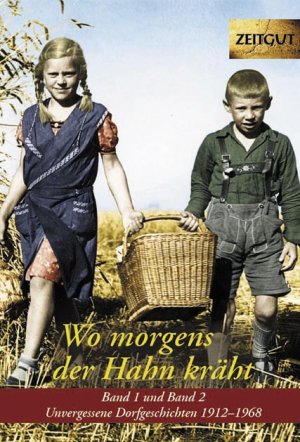 gebrauchtes Buch – Jürgen Kleindienst – Wo morgens der Hahn kräht. Doppelband 1 und 2. Klappenbroschur - Unvergessene Dorfgeschichten. 1912-1968. Zeitgut Auswahl