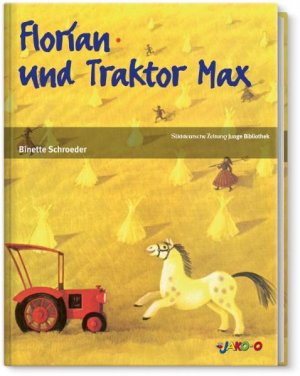 gebrauchtes Buch – Binette Schroeder – Florian und Traktor Max (Süddeutsche Zeitung Junge Bibliothek)