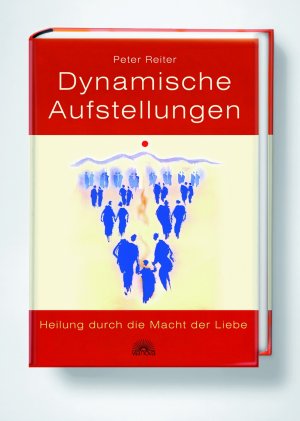 ISBN 9783866160088: Dynamische Aufstellungen - Heilung durch die Macht der Liebe