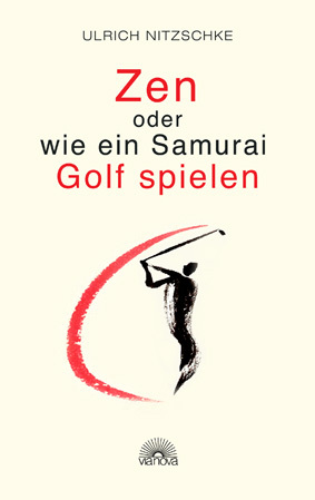 ISBN 9783866160927: Zen oder wie ein Samurai Golf spielen