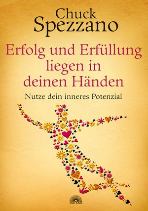 gebrauchtes Buch – Chuck Spezzano – Erfolg und Erfüllung liegen in deinen Händen - Nutze dein inneres Potenzial