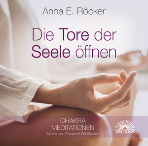 ISBN 9783866163737: Die Tore der Seele öffnen - Chakra Meditationen