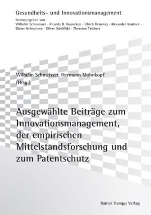 ISBN 9783866182103: Ausgewählte Beiträge zum Innovationsmanagement, zur empirischen Mittelstandsforschung und zum Patentschutz